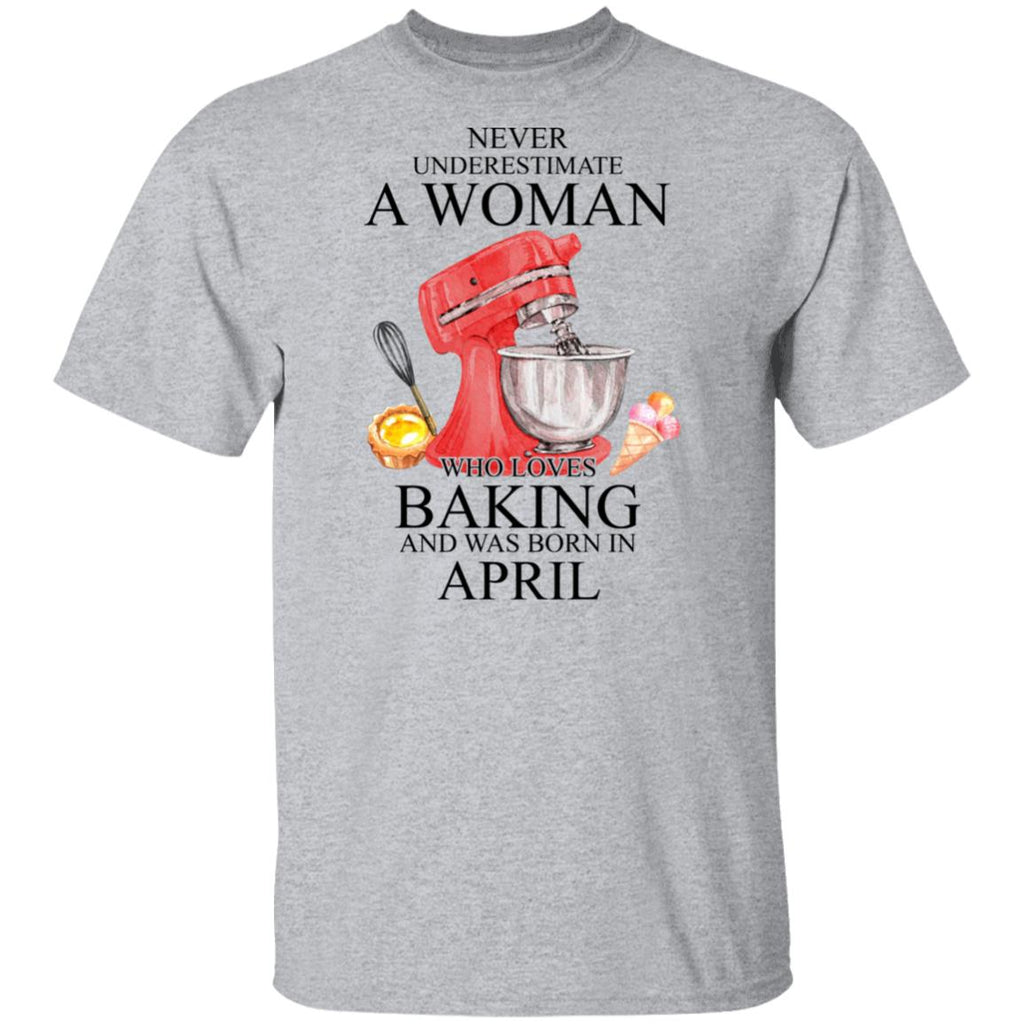 A Woman Who Loves Baking And Was Born In April Shirt, Hoodie, Tank