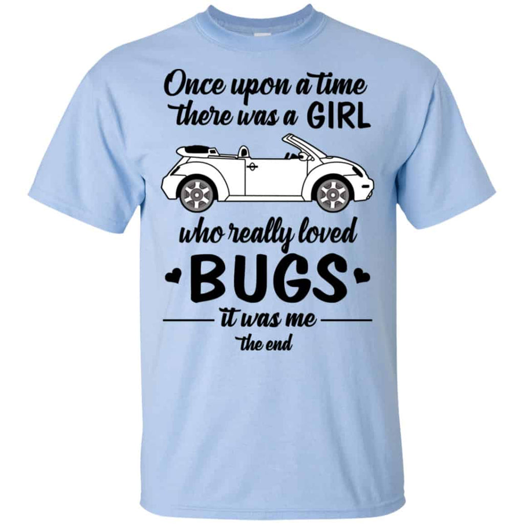 Once A Upon Time There Was A Girl Who Really Loved Bugs It Was Me Shirt, Hoodie, Tank