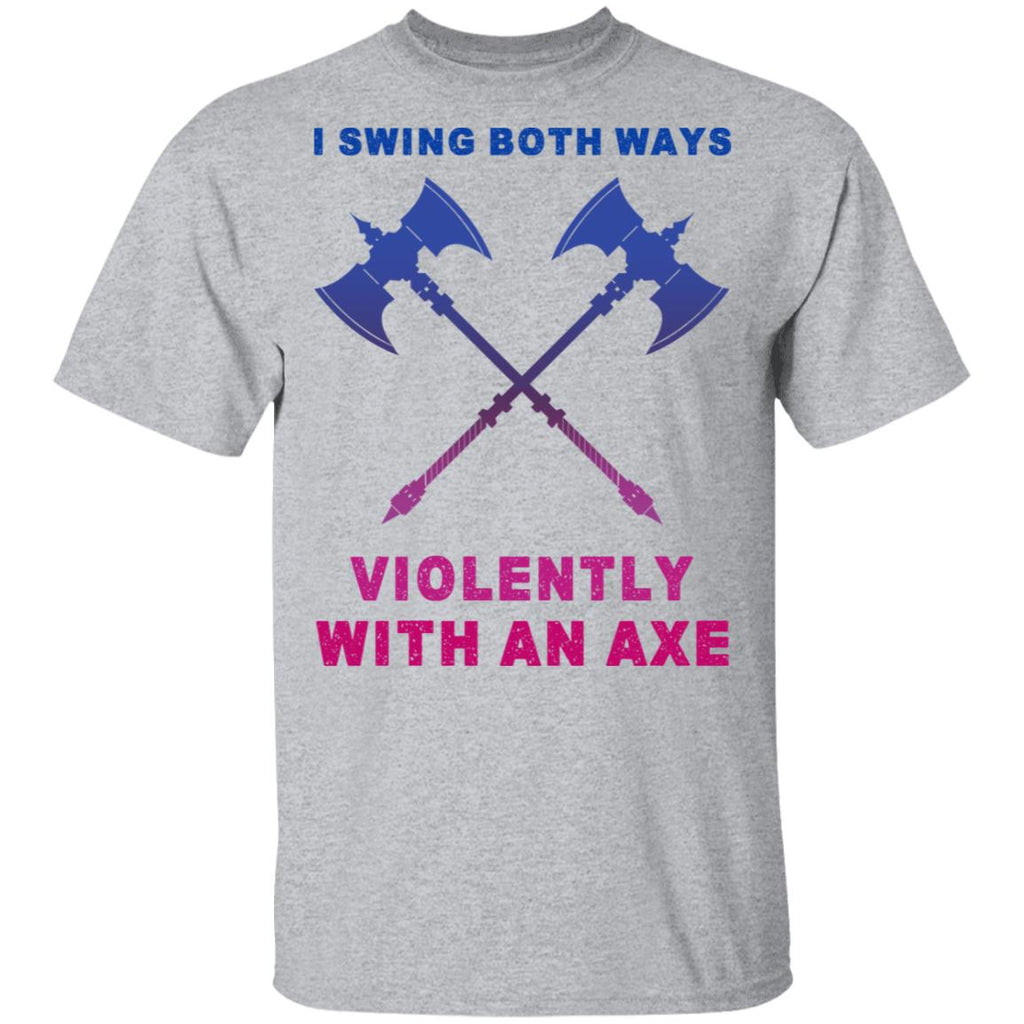 I Swing Both Ways Violently With An Axe Shirt, Hoodie, Tank