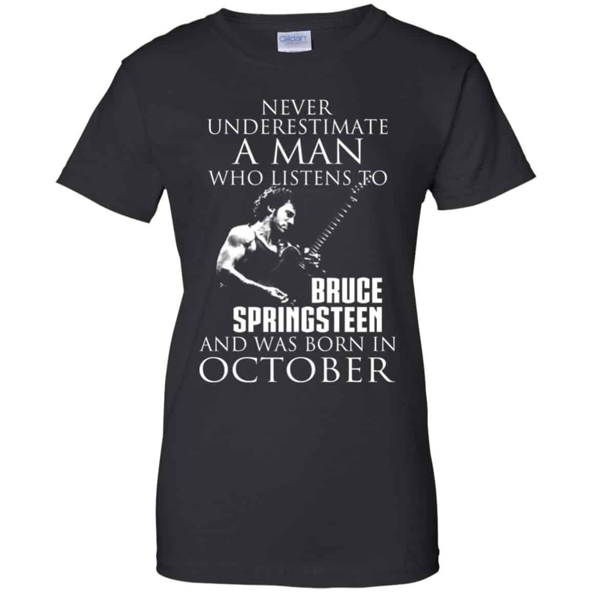 A Man Who Listens To Bruce Springsteen And Was Born In October T-Shirts, Hoodie, Tank