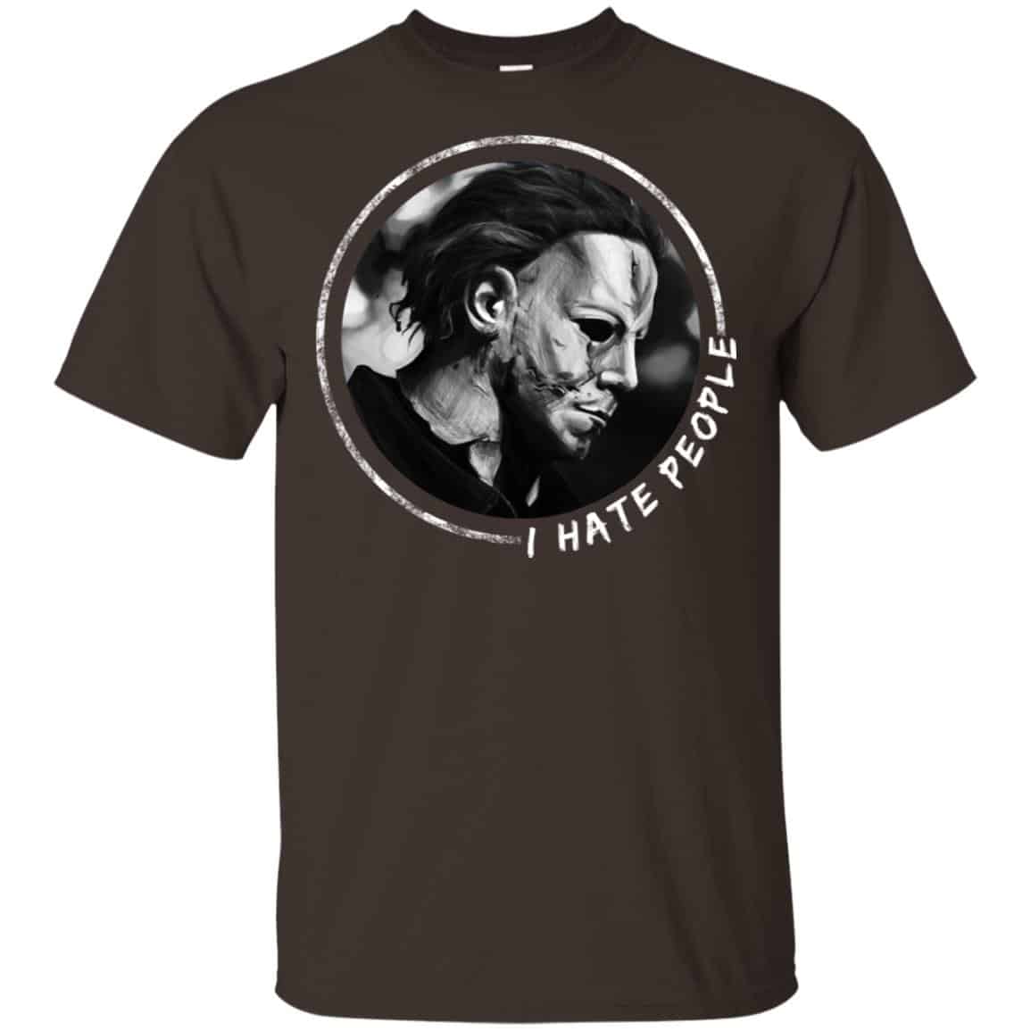 Michael Myers: I Hate People T-Shirts, Hoodie, Tank