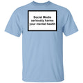 Social Media Seriously Harms Your Mental Health Shirt, Hoodie, Tank