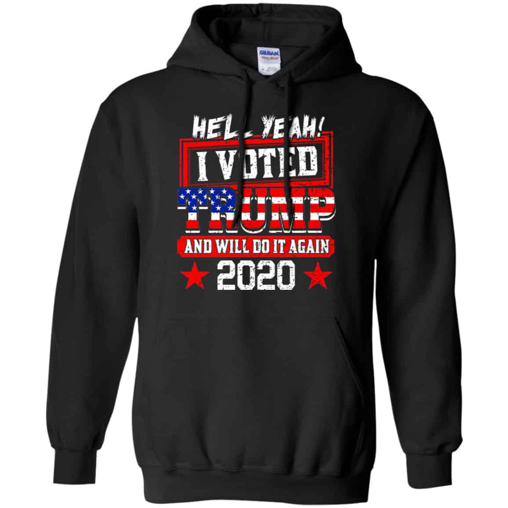 Hell Yeah I Voted Trump And Will Do It Again 2020 Shirt, Hoodie, Tank