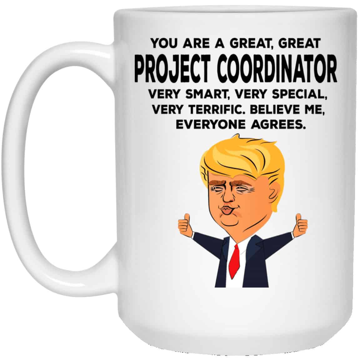 You Are A Great Project Coordinator Funny Donald Trump Mug