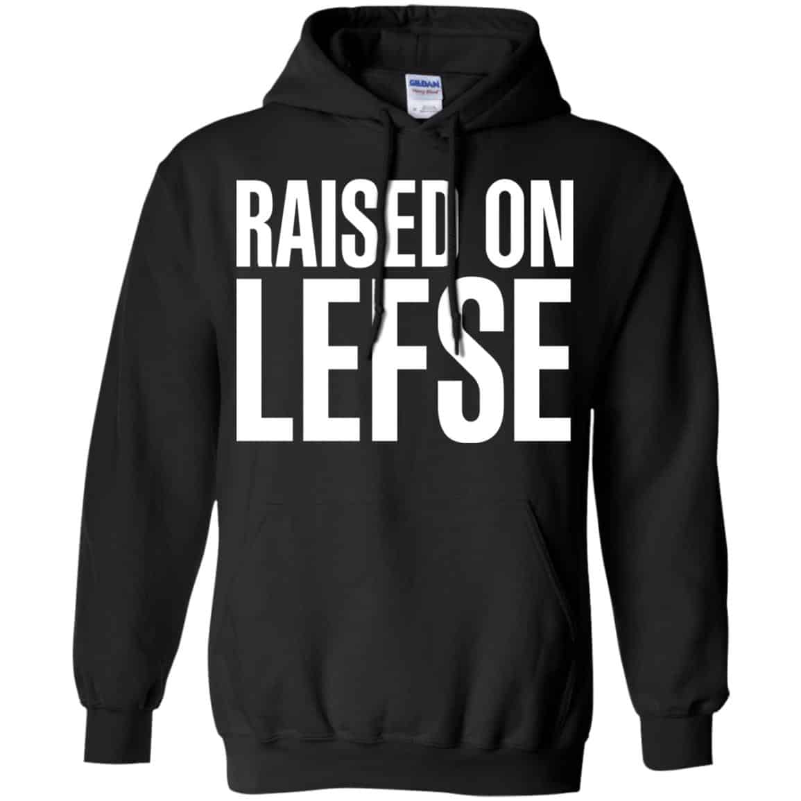 Raise On LEFSE Shirt, Hoodie, Tank