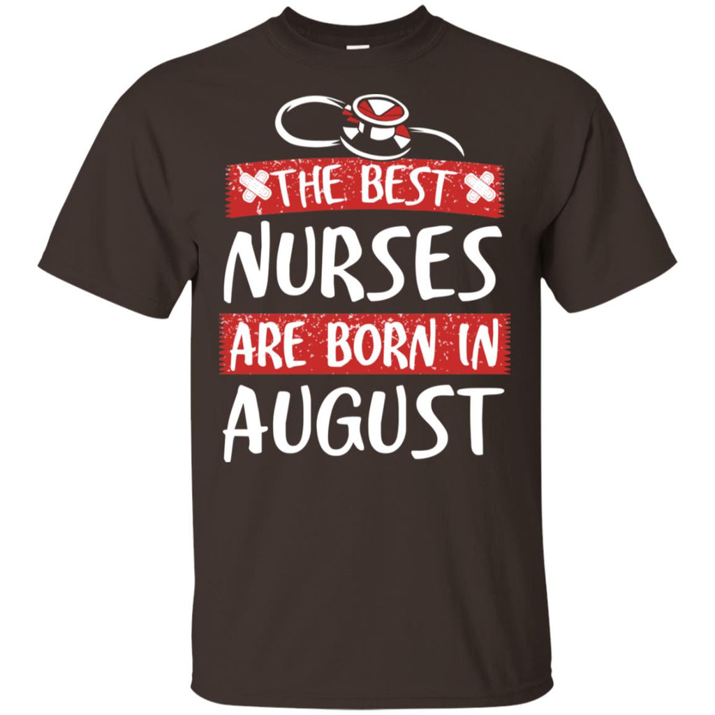 The Best Nurses Are Born In August Birthday T-Shirts, Hoodie, Tank