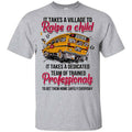 It Takes A Village To Raise A Child It Takes A Dedicated Team Of Trained Professionals To Get Them Home Safely Everyday T-Shirts, Hoodie, Tank