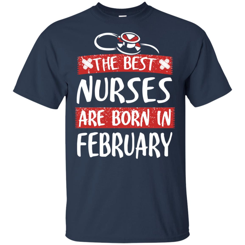The Best Nurses Are Born In February Birthday T-Shirts, Hoodie, Tank