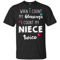 When I Count My Blessings I Count My Niece Twice T-Shirts, Hoodie, Tank