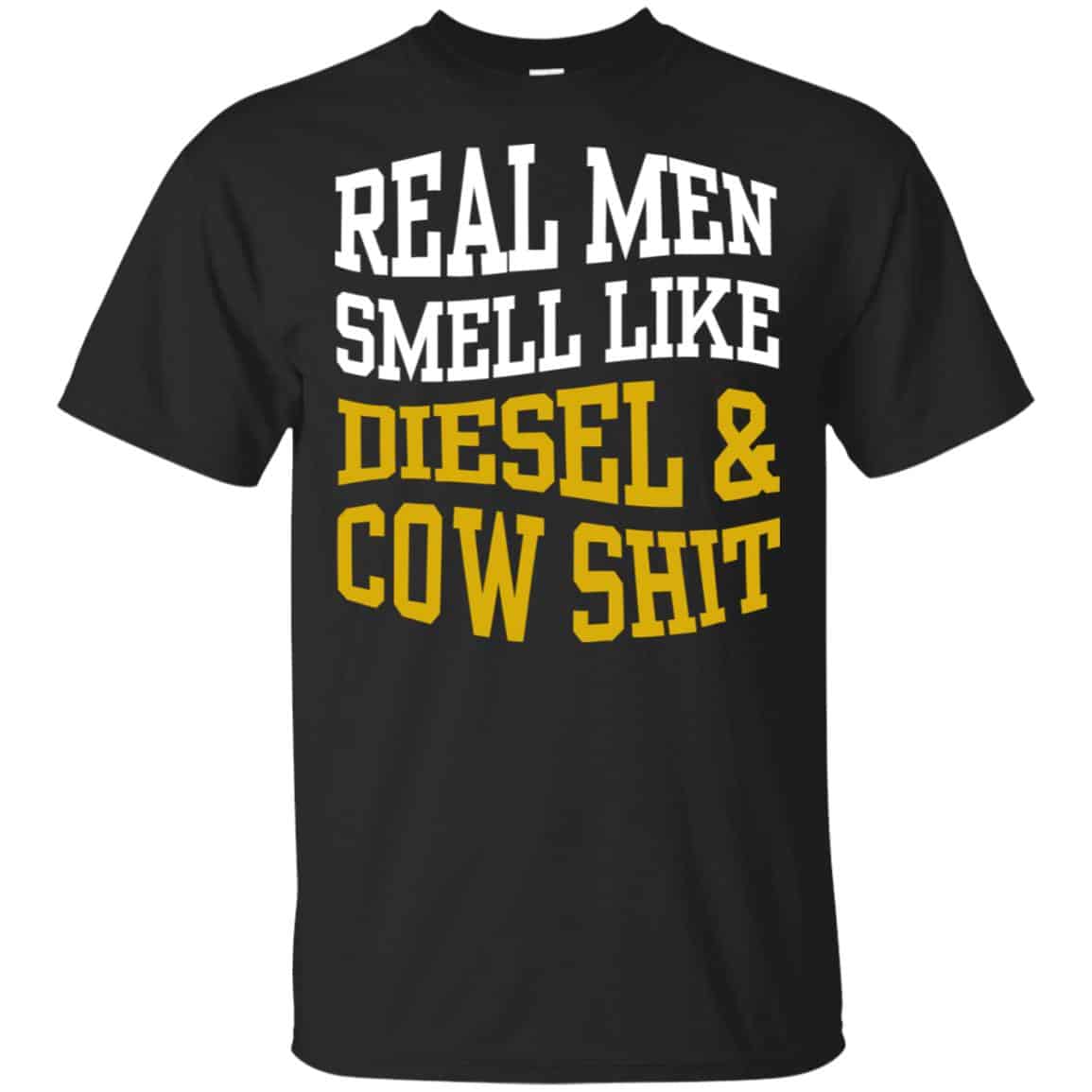 Real Men Smell Like Diesel And Cow Shit T-Shirts, Hoodie, Tank
