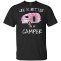 Life Is Better In A Camper T-Shirts, Hoodie, Tank