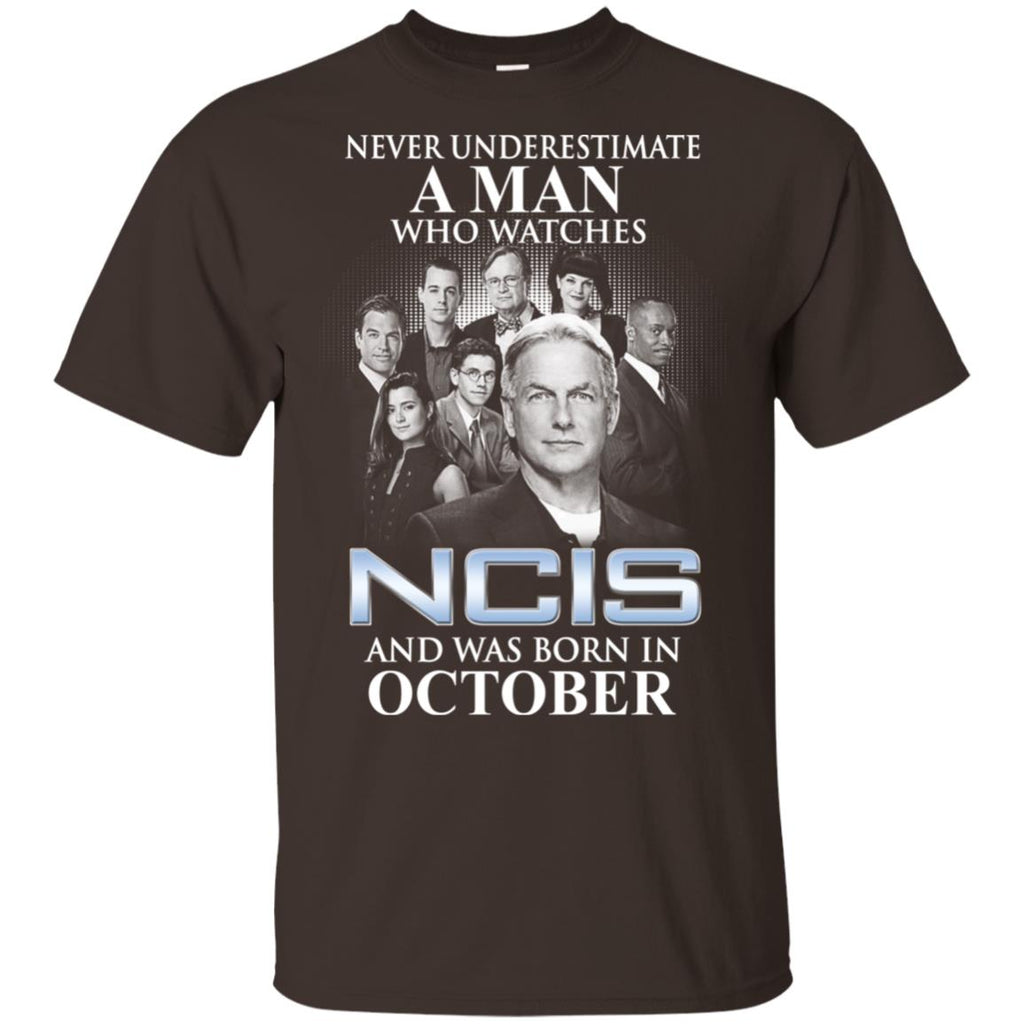 A Man Who Watches NCIS And Was Born In October T-Shirts, Hoodie, Tank