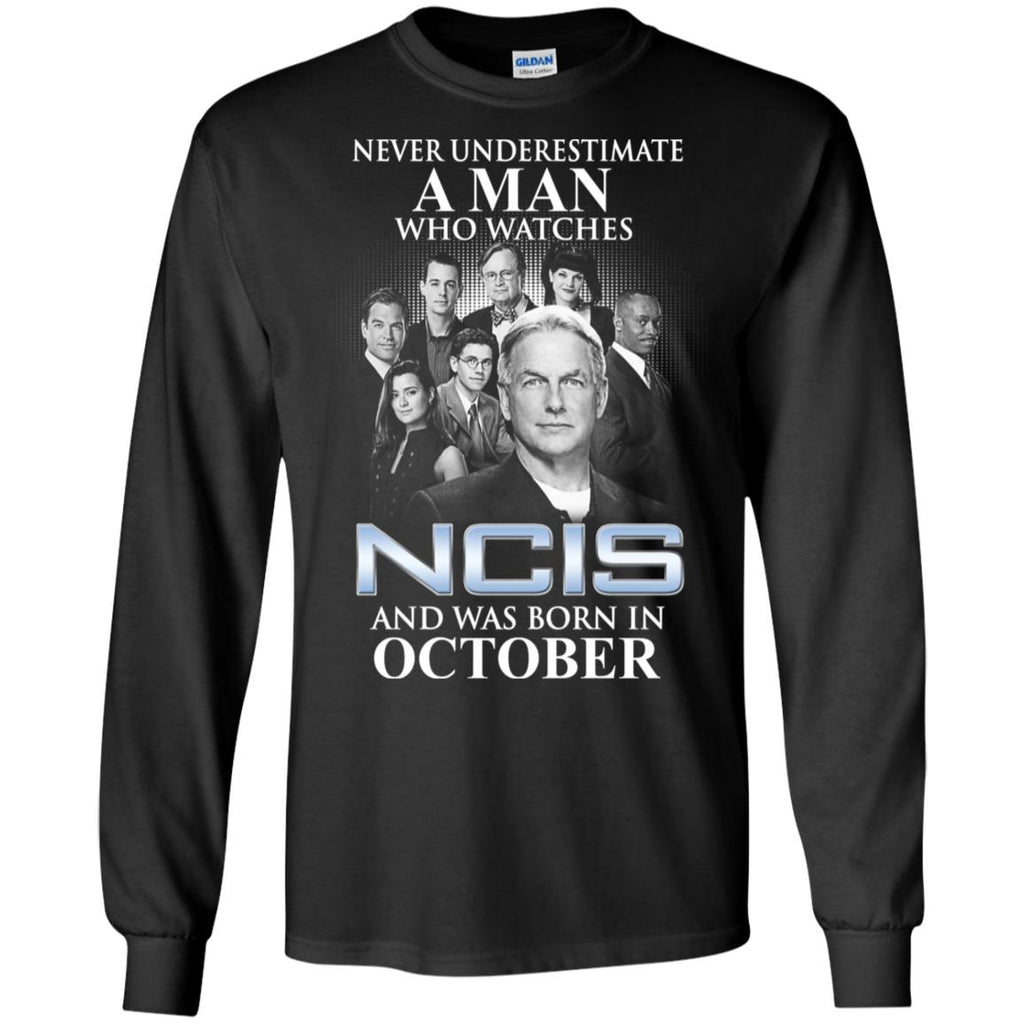 A Man Who Watches NCIS And Was Born In October T-Shirts, Hoodie, Tank