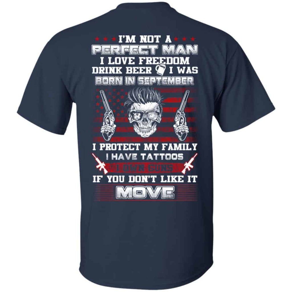 I’m Not A Perfect Man I Love Freedom Drink Beer I Was Born In September T-Shirts, Hoodie, Tank