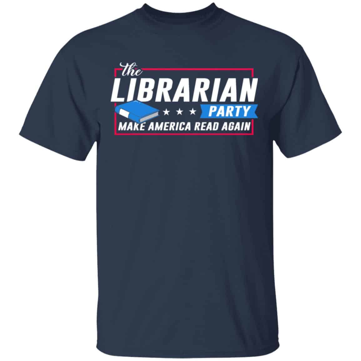 The Librarian Party Make America Read Again Shirt, Hoodie, Tank