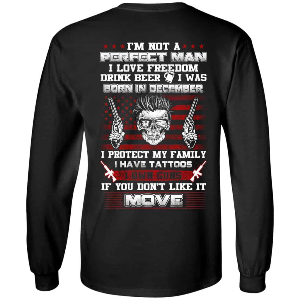 I’m Not A Perfect Man I Love Freedom Drink Beer I Was Born In December T-Shirts, Hoodie, Tank