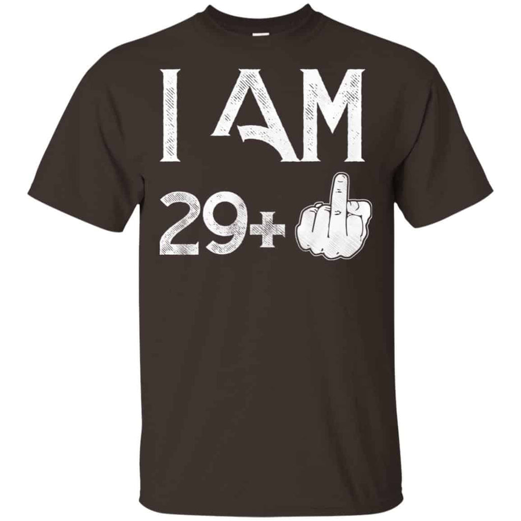 I Am 29+ 30th Birthday Funny T-Shirts, Hoodie, Tank