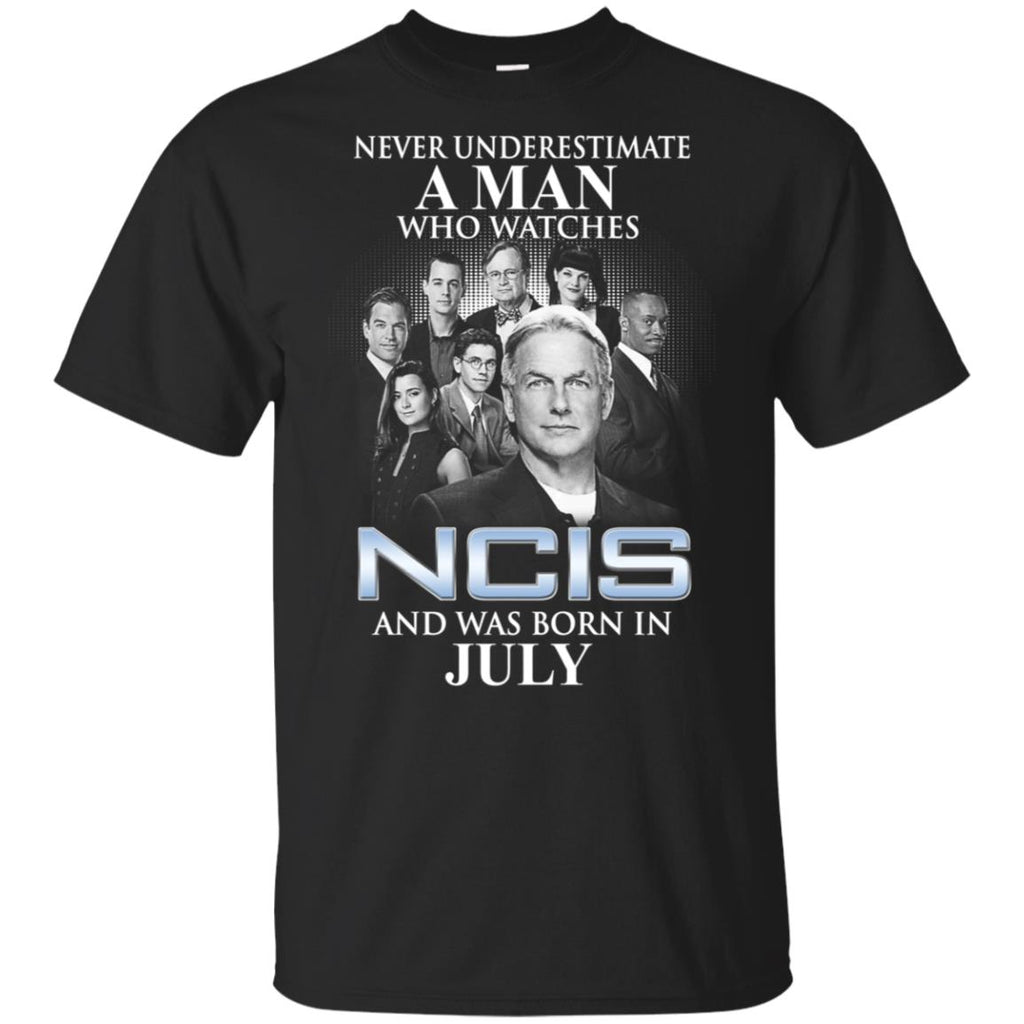 A Man Who Watches NCIS And Was Born In July T-Shirts, Hoodie, Tank