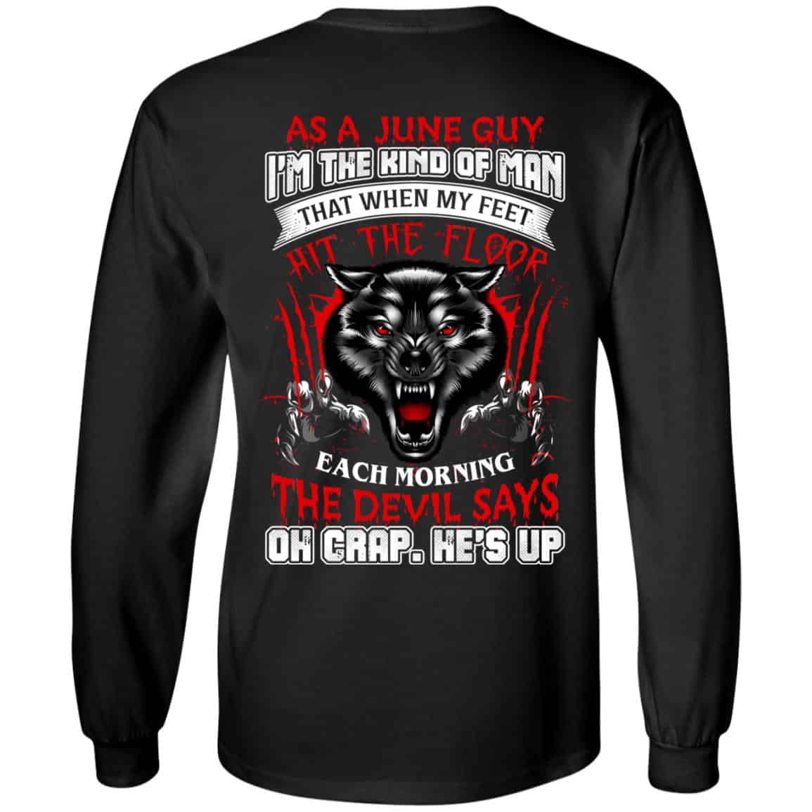As A June Guy I’m The Kind Of Man That When My Feet Hit The Floor T-Shirts, Hoodie, Tank