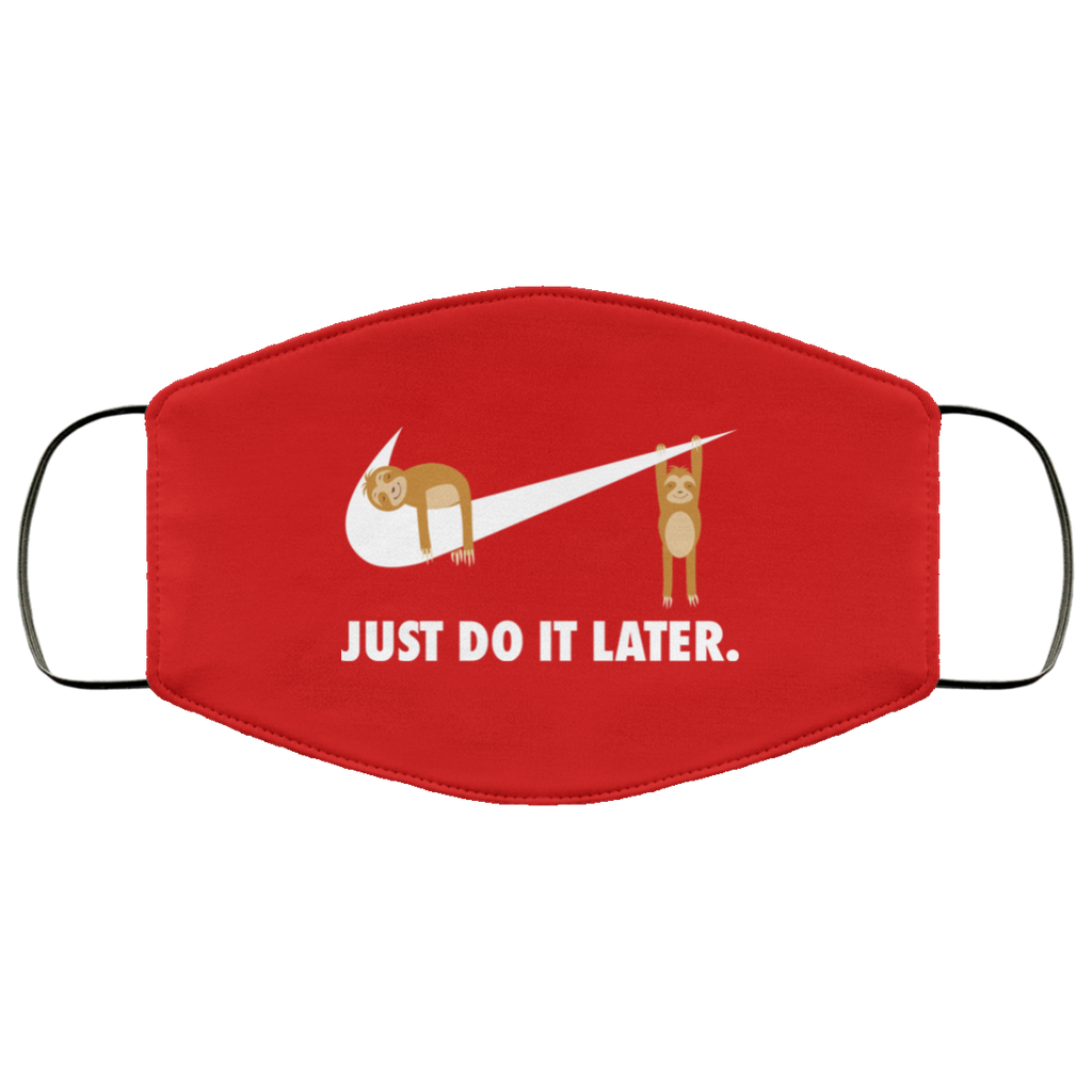 Sloth Just Do It Later Face Mask