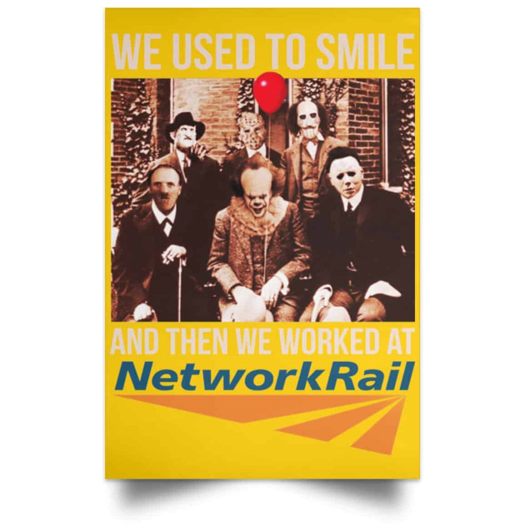 We Used To Smile And Then We Worked At Network Rail Poster