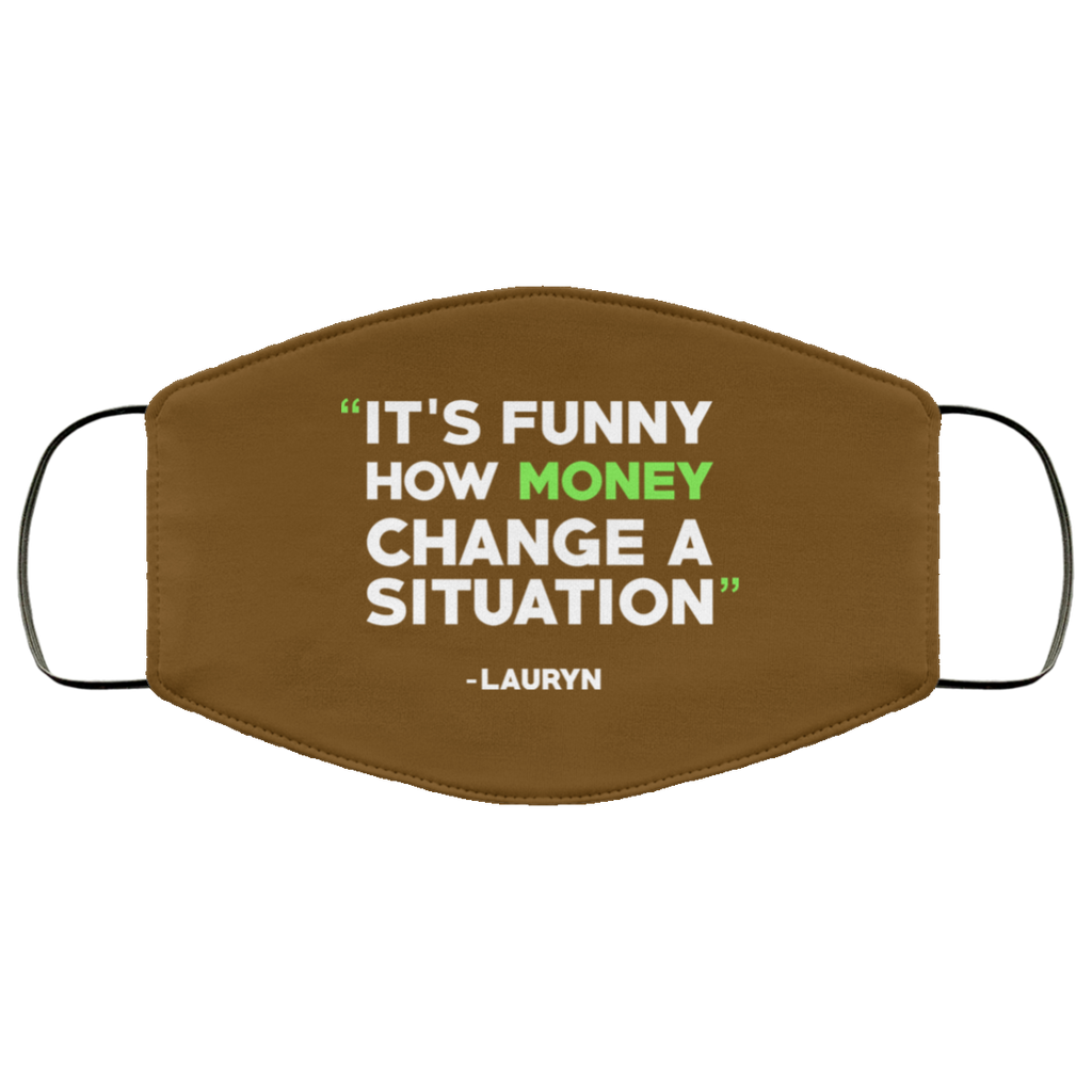 It’s Funny How Money Change A Situation Lauryn Hill Face Mask