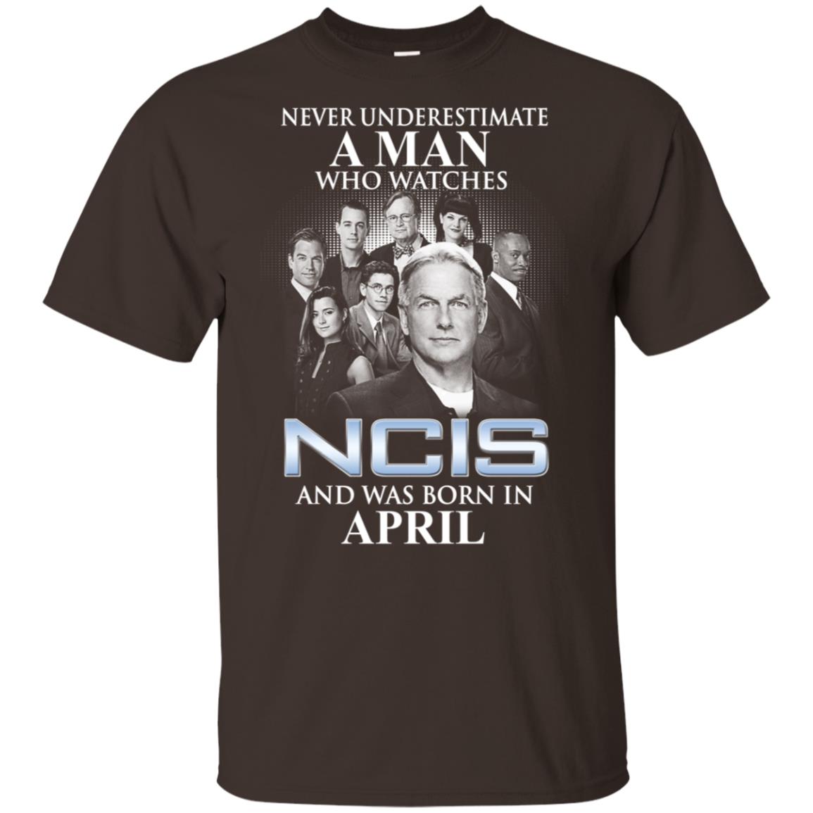 A Man Who Watches NCIS And Was Born In April T-Shirts, Hoodie, Tank