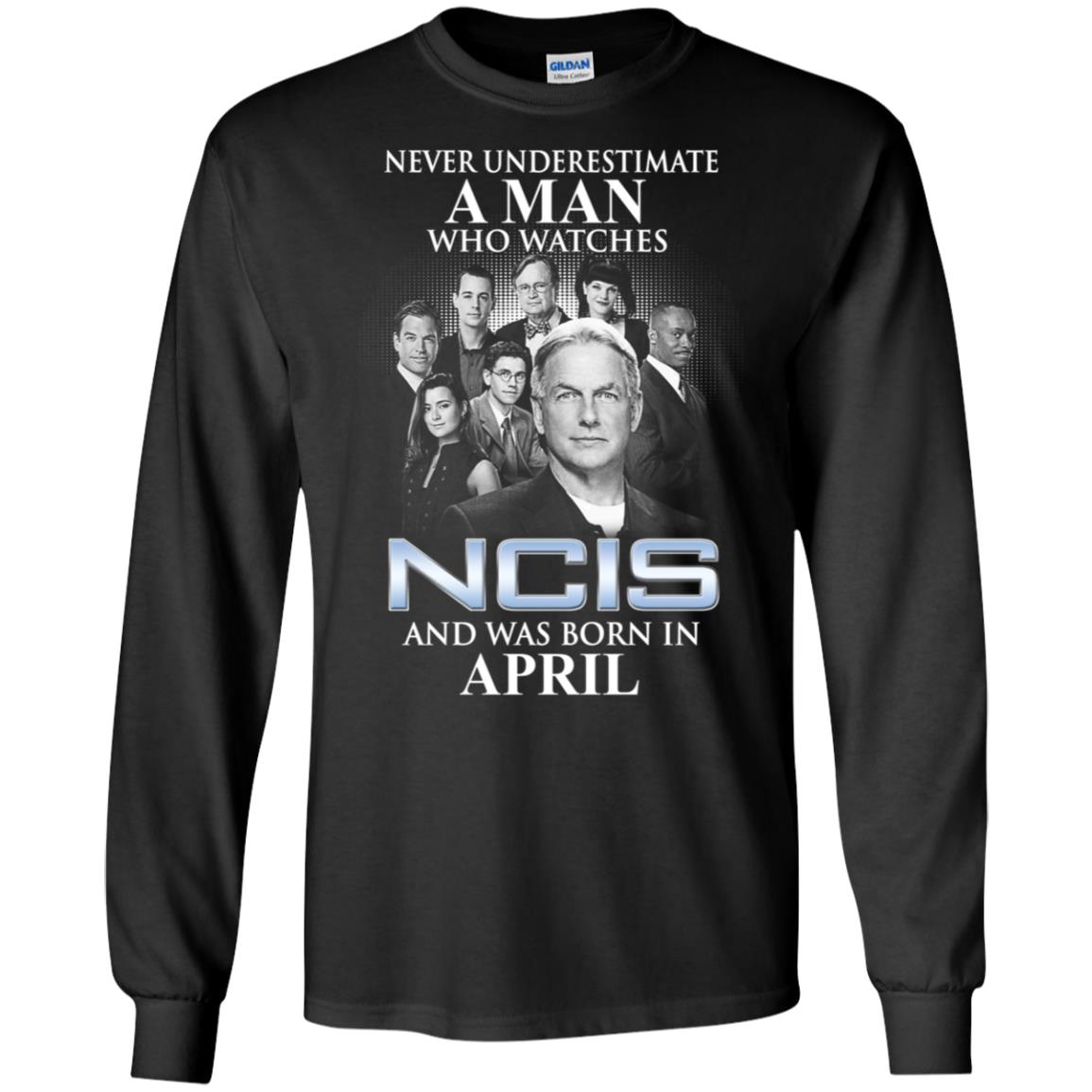A Man Who Watches NCIS And Was Born In April T-Shirts, Hoodie, Tank