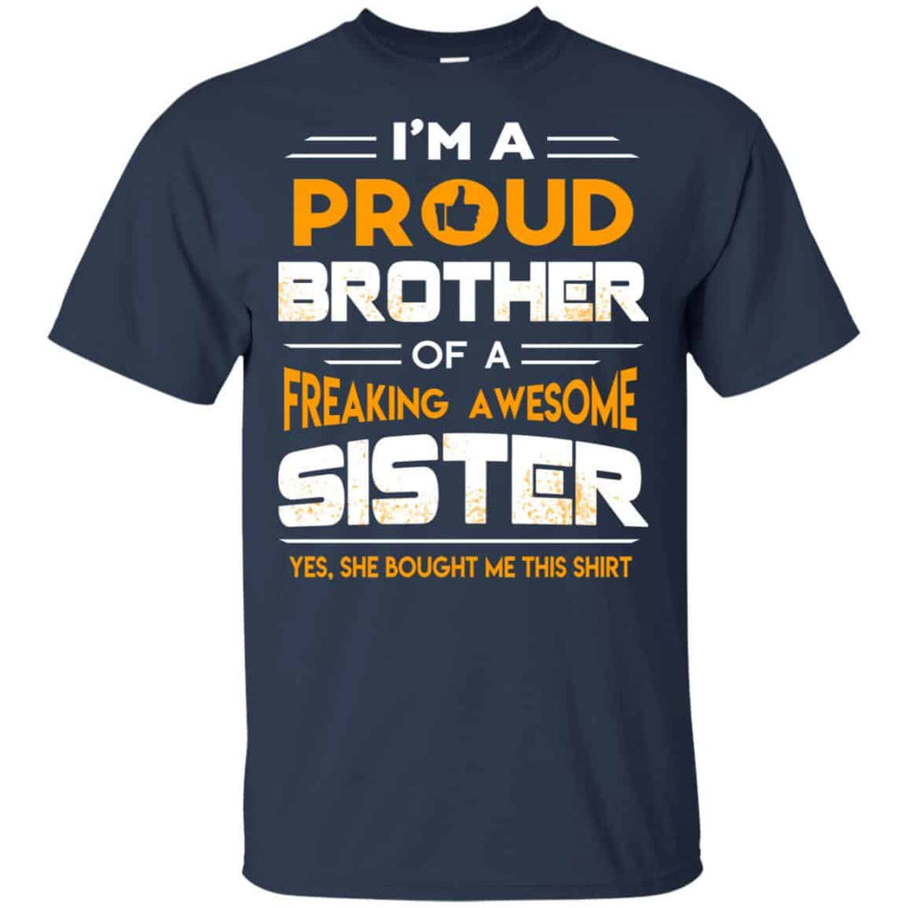 I Am A Proud Brother Of A Freaking Awesome Sister T-Shirts, Hoodie, Tank