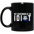 My Governor Is An Idiot Connecticut 11 oz Mug