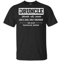Funny Druncle Noun Definition Drunk Drunker Uncle T-Shirts, Hoodie, Tank