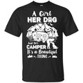A Girl Her Dog And Her Camper It’s A Beautiful Thing T-Shirts, Hoodie, Tank