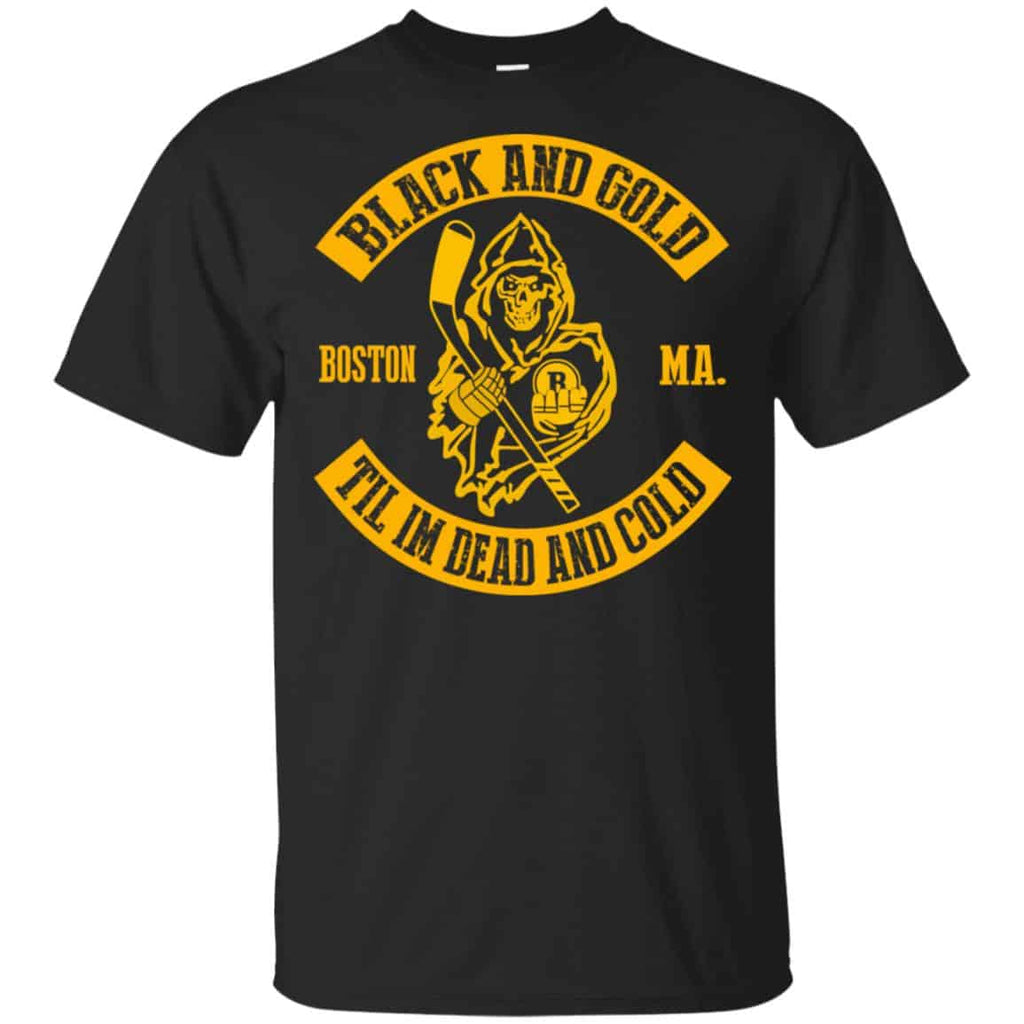 Boston Bruins: Black And Gold Til I’m Dead And Cold T-Shirts, Hoodie, Tank