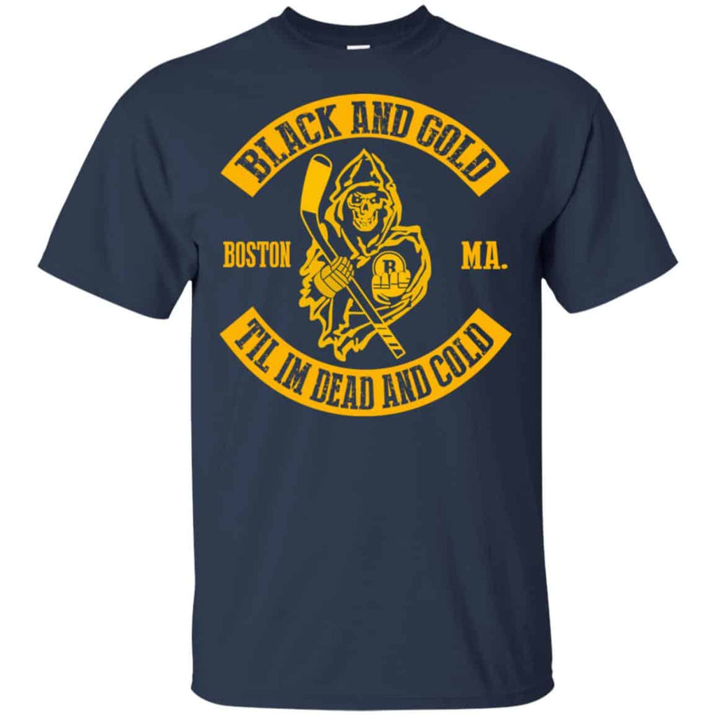 Boston Bruins: Black And Gold Til I’m Dead And Cold T-Shirts, Hoodie, Tank
