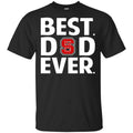NC State Wolfpack Best Dad Ever T-Shirts, Hoodie, Tank
