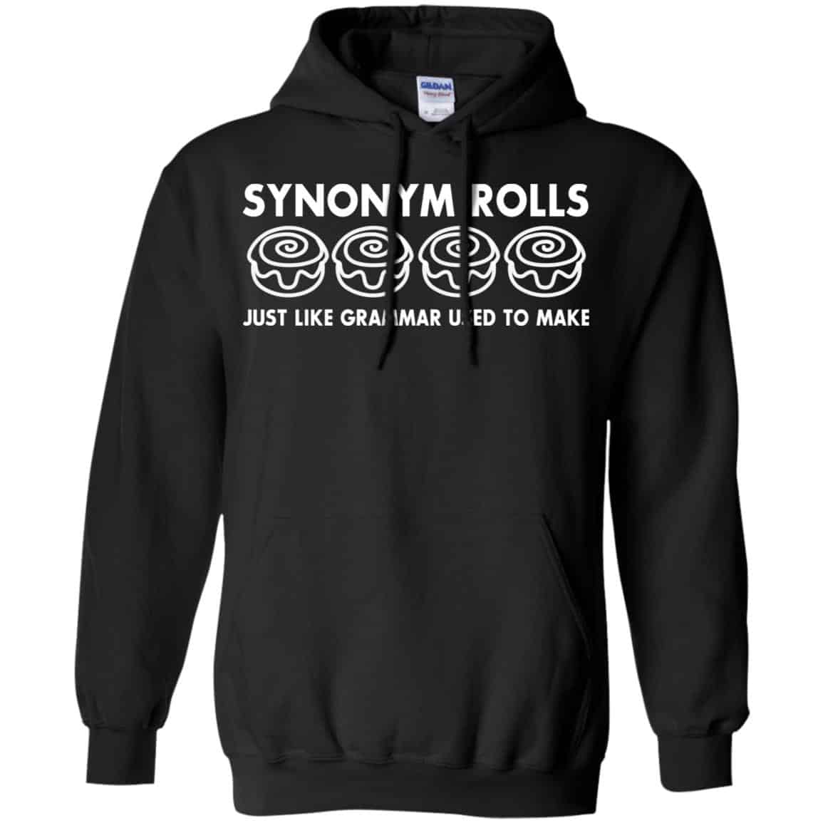 Synonym Rolls Just Like Grammar Used To Make T-Shirts, Hoodie, Tank