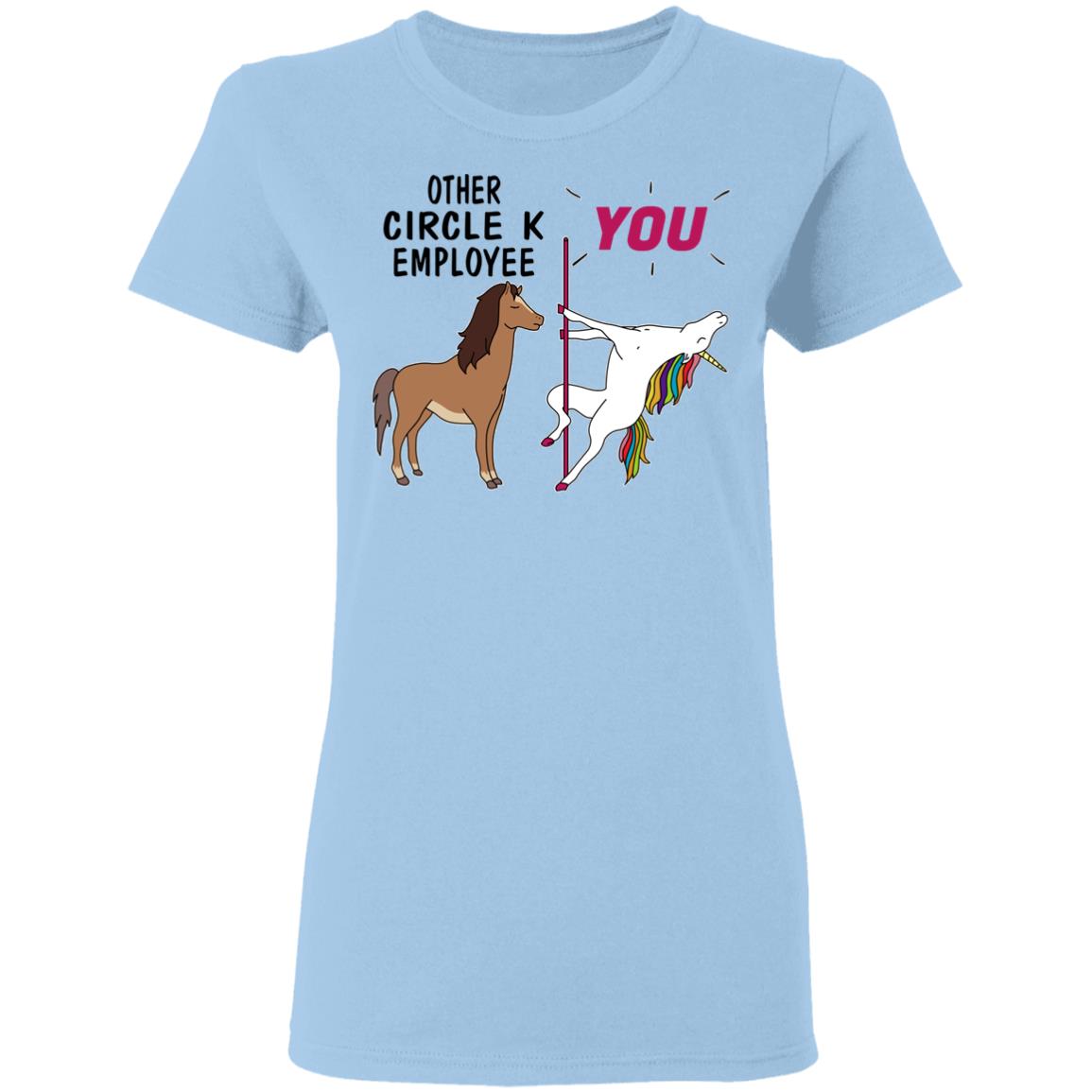 Other Circle K Employee You Unicorn Funny Shirt, Hoodie, Tank