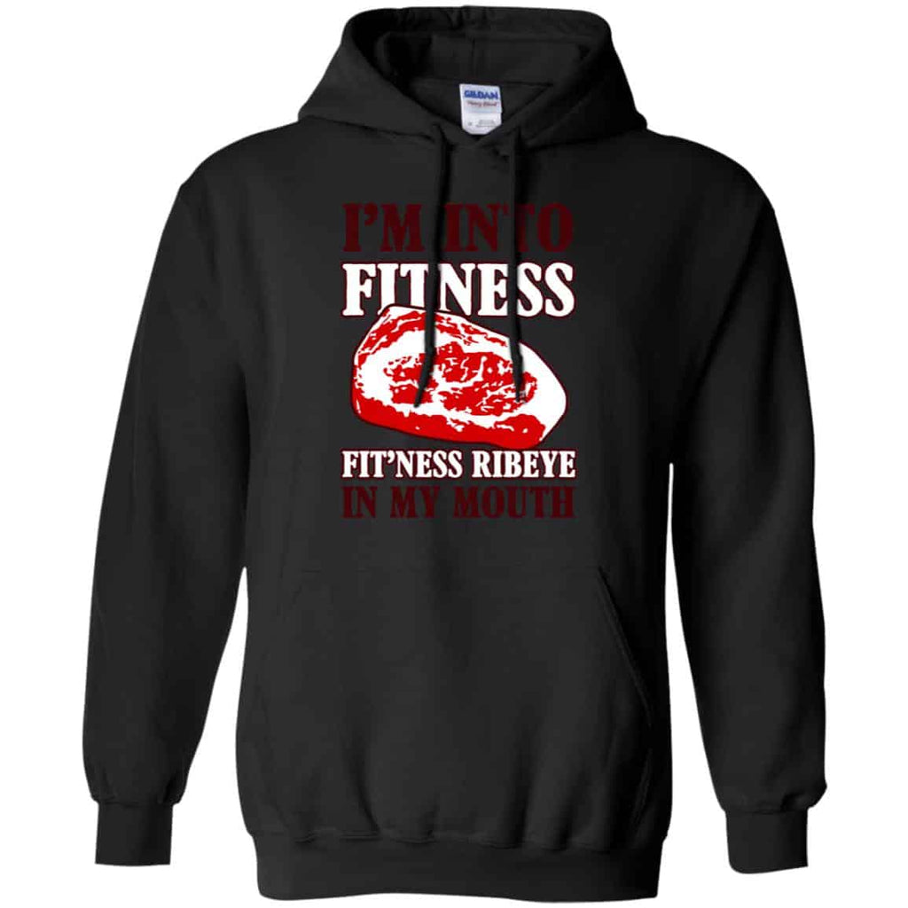 I’m Into Fitness Fit’ness Ribeye In My Mouth T-Shirts, Hoodie, Tank