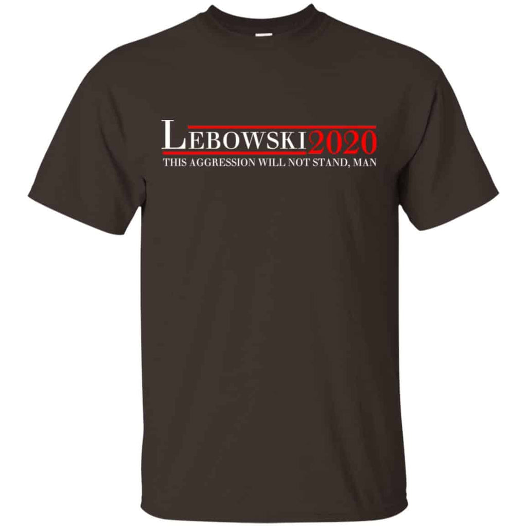 Lebowski 2020 This Aggression Will Not Stand, Man T-Shirts, Hoodie, Tank