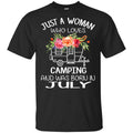 Just A Woman Who Loves Camping And Was Born In July T-Shirts, Hoodie, Tank