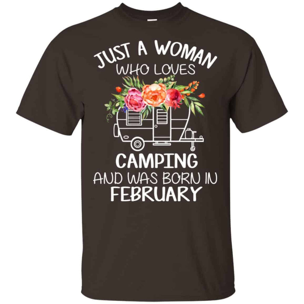 Just A Woman Who Loves Camping And Was Born In February T-Shirts, Hoodie, Tank