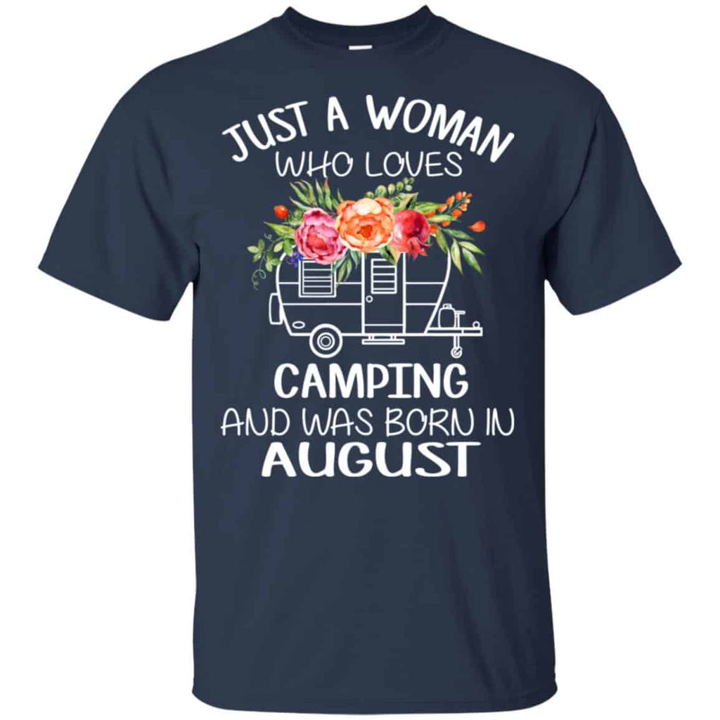 Just A Woman Who Loves Camping And Was Born In August T-Shirts, Hoodie, Tank