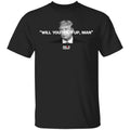 Will You Shut Up Man Biden Harris Anti Donald Trump 2020 Shirt, Hoodie, Tank