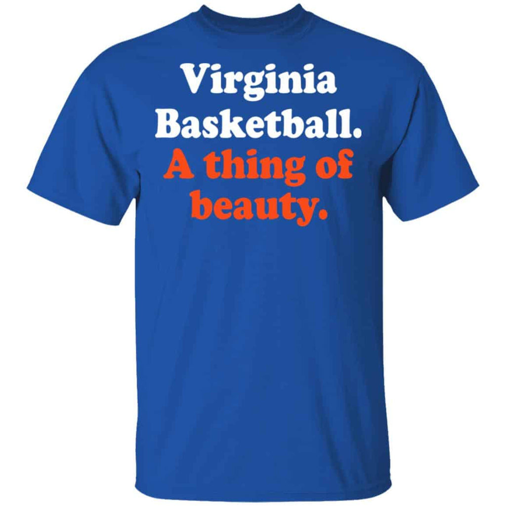 Virginia Basketball A thing Of Beauty Shirt, Hoodie, Tank