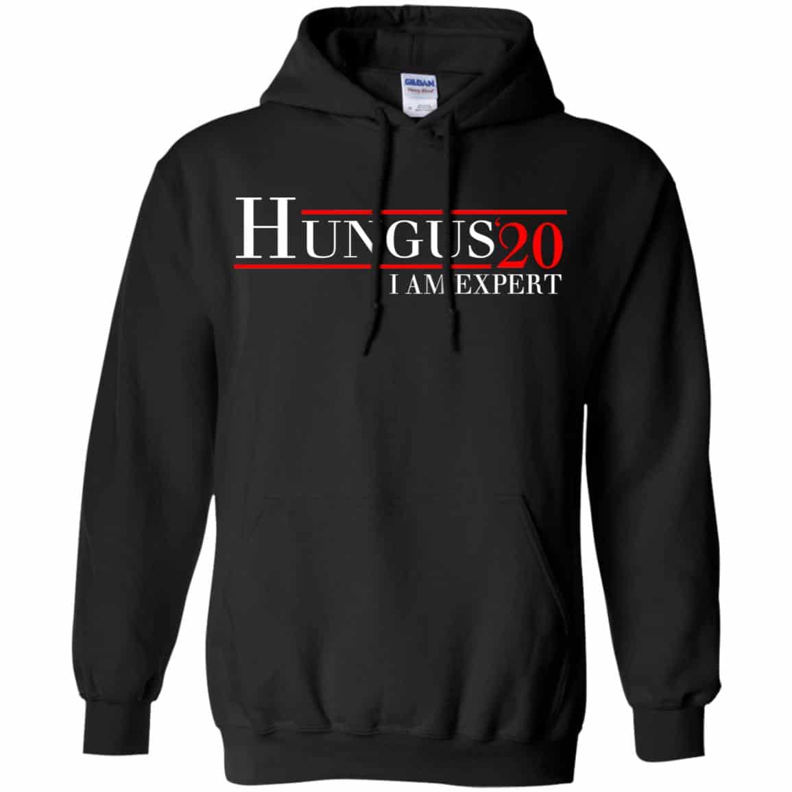 Hungus 2020 I Am Expert T-Shirts, Hoodie, Tank
