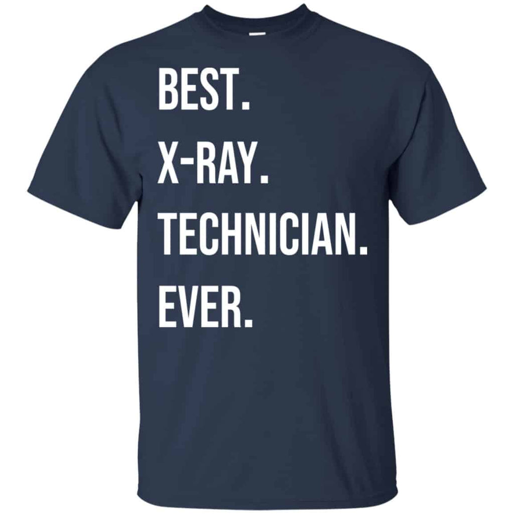 X-ray Technician Ever Shirt, Hoodie, Tank