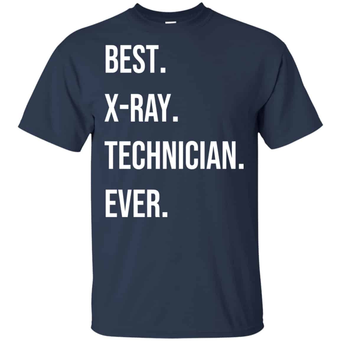 X-ray Technician Ever Shirt, Hoodie, Tank