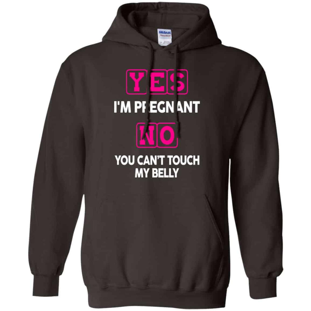 Yes I’m Pregnant No You Can’t Touch My Belly Shirt, Hoodie, Tank