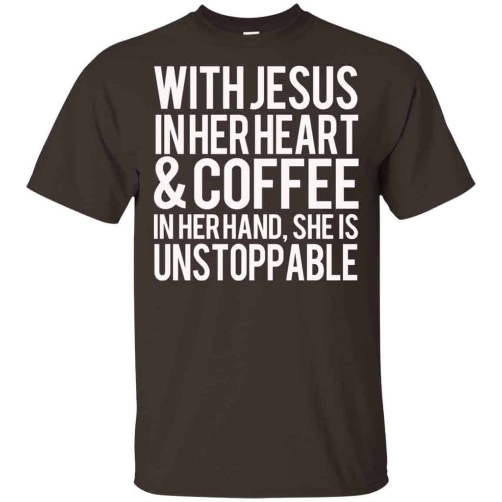 With Jesus In Her Heart & Coffee In Her Hand She Is Unstoppable T-Shirts, Hoodie, Tank