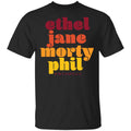 Kwfamous Squad Ethel Jane Morty Phil Shirt, Hoodie, Tank